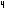 4